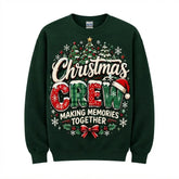 Christmas Crew Making Memories Together Christmas Sweater – Funny Holiday Sweatshirt