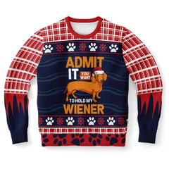 Admit It You Want to Hold My Wiener Ugly Christmas Sweater