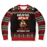Breaking News: Same Shit Different Day Christmas Sweater – Funny Ugly Holiday Sweatshirt