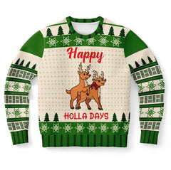 Happy Holla Days Reindeer Christmas Sweater – Funny Ugly Holiday Sweatshirt