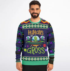 Humans Are Gross - Alien Humor Ugly Christmas Sweater