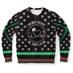I'm Not Tachy That's A-FIB Ugly Christmas Sweater