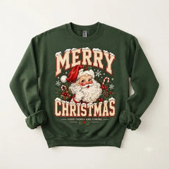 Merry Christmas Santa Good Thing Are Coming Sweater – Funny Holiday Sweatshirt
