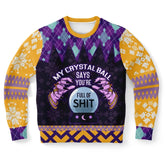 My Crystal Ball Says You’re Full of It Ugly Christmas Sweater