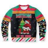 'Nothing for You' Naughty Santa Christmas Sweater – Funny Ugly Holiday Sweatshirt