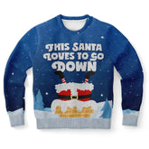 This Santa Loves To Go Down Ugly Christmas Sweater