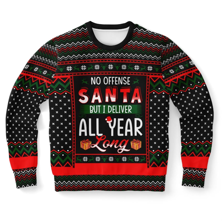 All Year Long Delivery Christmas Sweater – Funny Ugly Holiday Sweatshirt