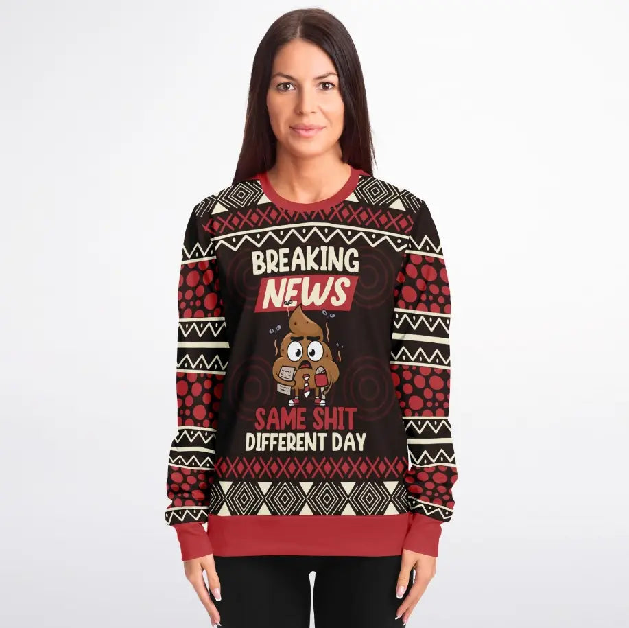 Breaking News: Same Shit Different Day Christmas Sweater – Funny Ugly Holiday Sweatshirt