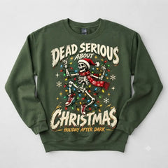 Dead Serious About Christmas Holiday After Dark Sweater – Funny Holiday Sweatshirt