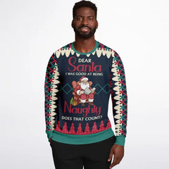 Dear Santa, I Was Good at Being Naughty Ugly Christmas Sweater