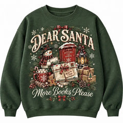 Dear Santa More Book Please Christmas Sweater – Funny Holiday Sweatshirt