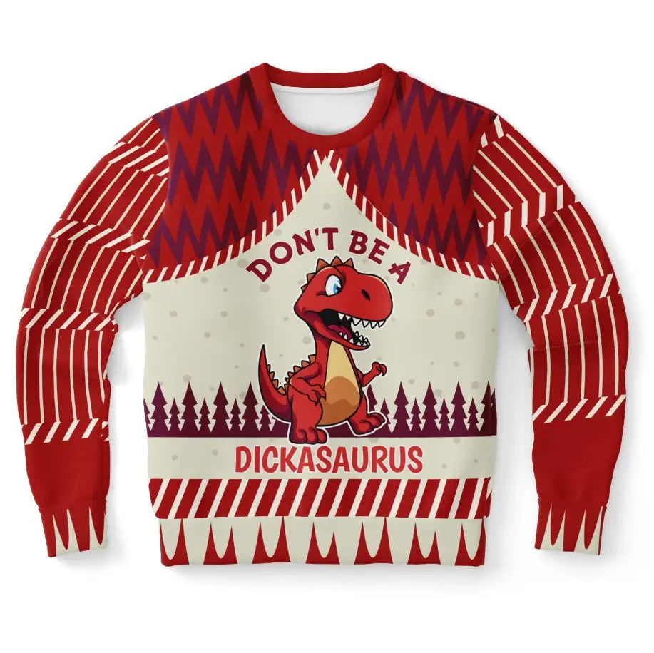 Don’t Be a Dickasaurus Ugly Christmas Sweater