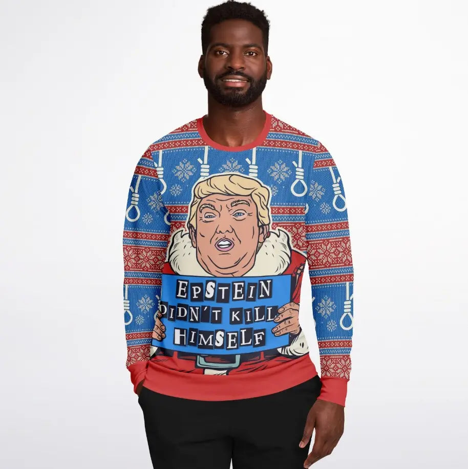 Epstein Didn't Kill Himself Ugly Christmas Sweater