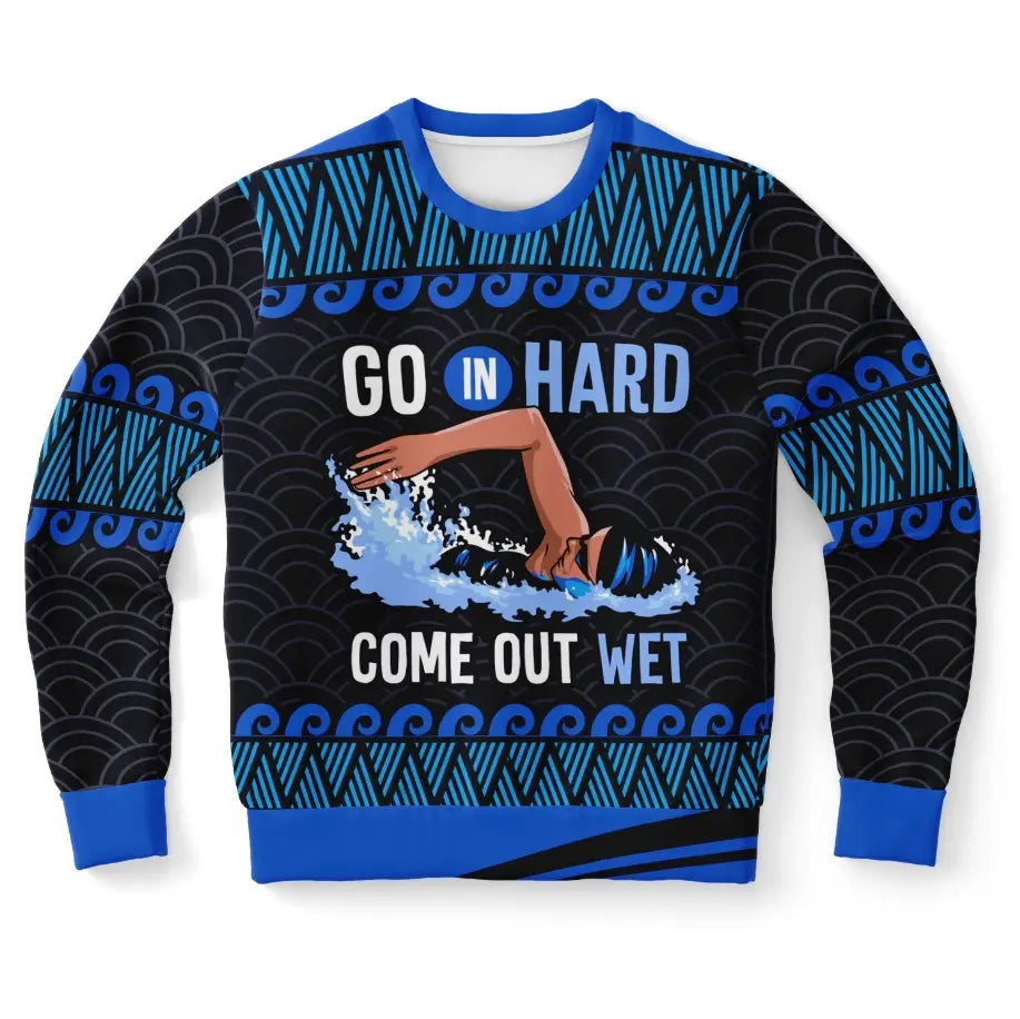 Go In Hard, Come Out Wet Swimming Ugly Christmas Sweater