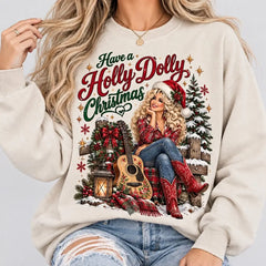 Have A Holly Dolly Christmas Sweater – Funny Holiday Sweatshirt