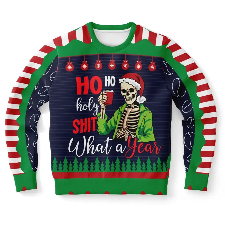 Ho Ho Holy Shit What A Year Ugly Christmas Sweater