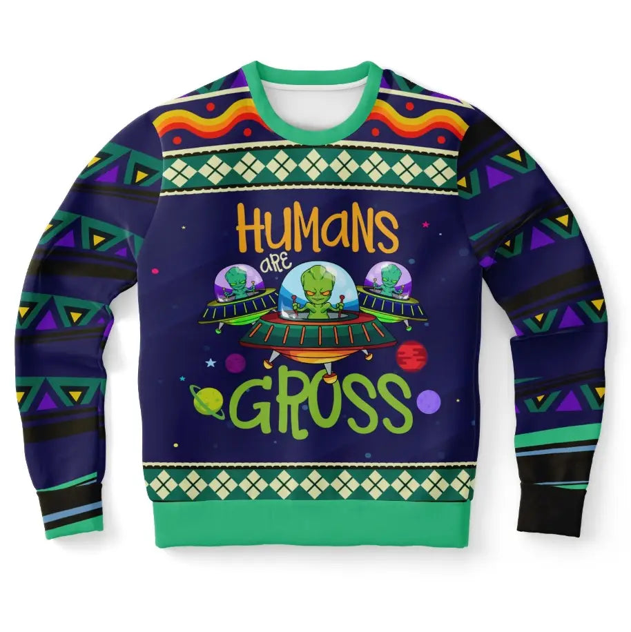 Humans Are Gross - Alien Humor Ugly Christmas Sweater
