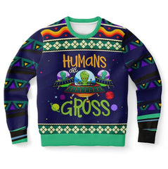 Humans Are Gross - Alien Humor Ugly Christmas Sweater