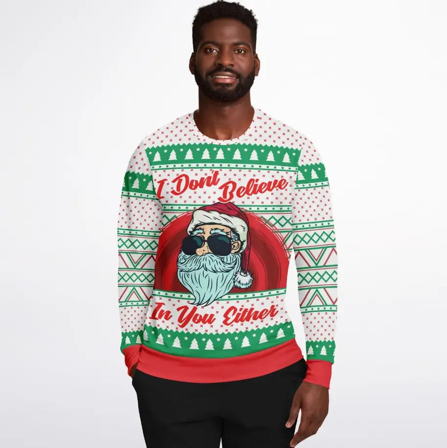 I Don't Believe In You Either Ugly Christmas Sweater