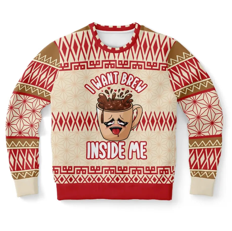 I Want Brew Inside Me Coffee Ugly Christmas Sweater