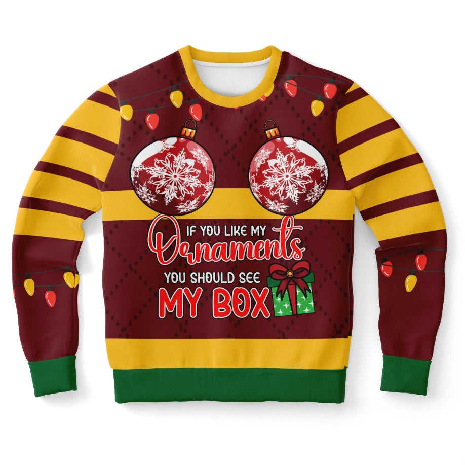 If You Like My Ornaments, You Should See My Box Christmas Sweater – Funny Ugly Holiday Sweatshirt