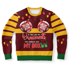 If You Like My Ornaments, You Should See My Box Christmas Sweater – Funny Ugly Holiday Sweatshirt