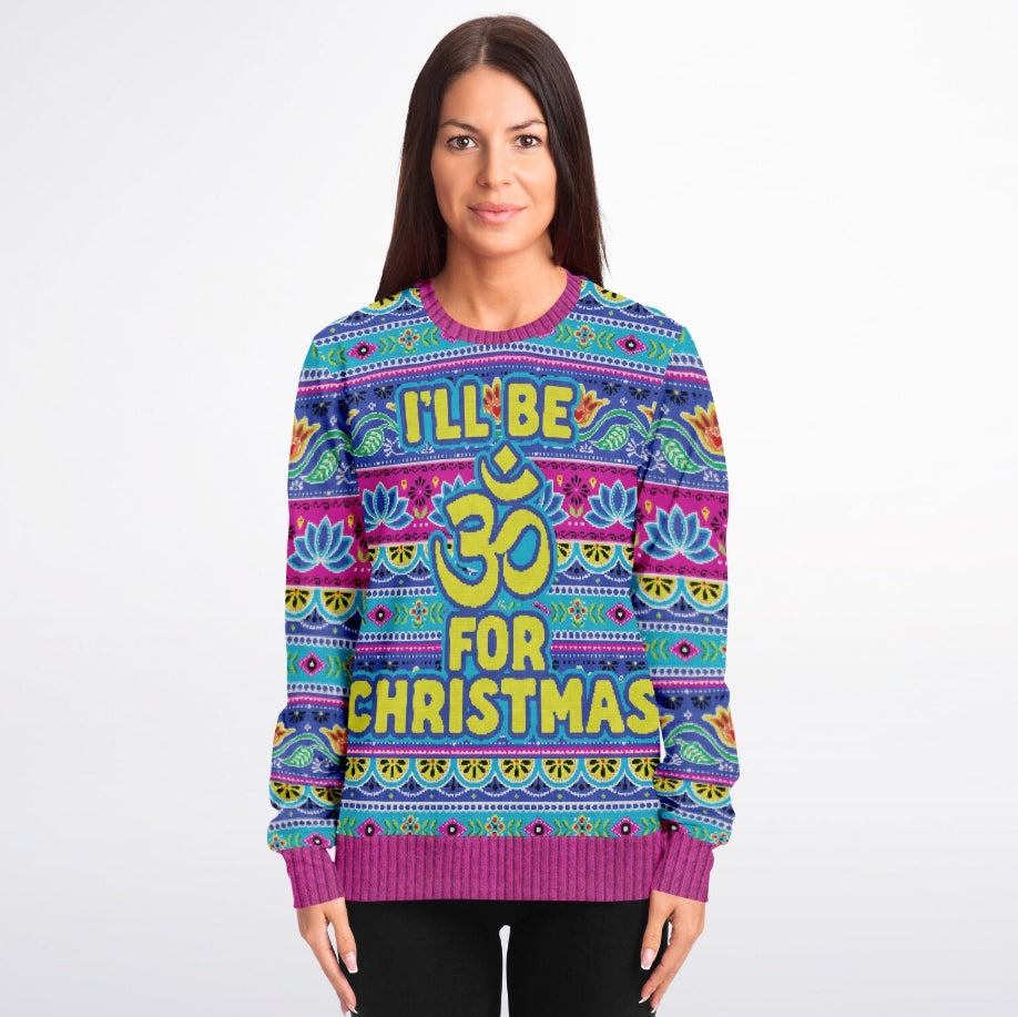 I'll Be Om for Christmas Christmas Sweater – Funny Ugly Holiday Sweatshirt