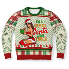 I'm So Good Santa Came Twice Ugly Christmas Sweater