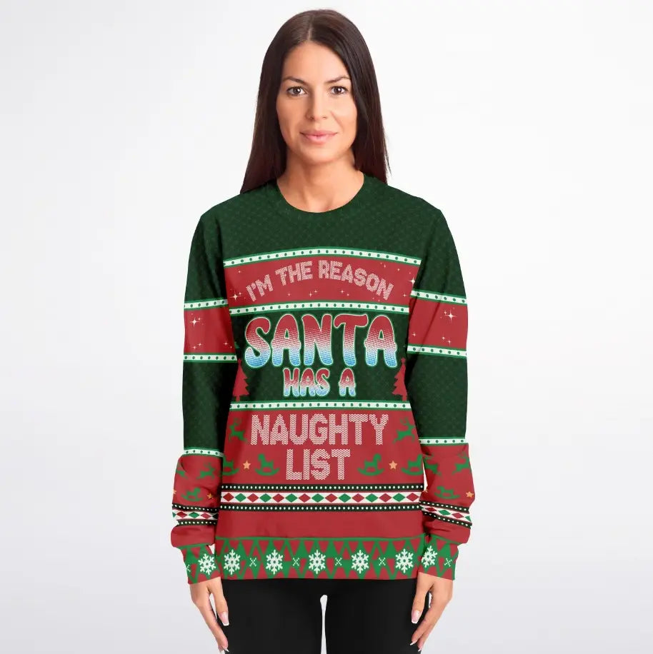 I'm The Reason Santa Has a Naughty List Ugly Christmas Sweater