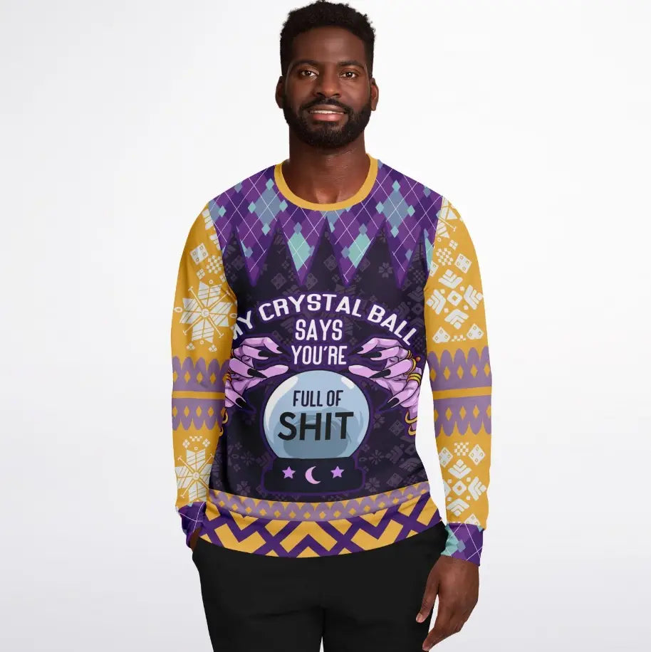 My Crystal Ball Says You’re Full of It Ugly Christmas Sweater