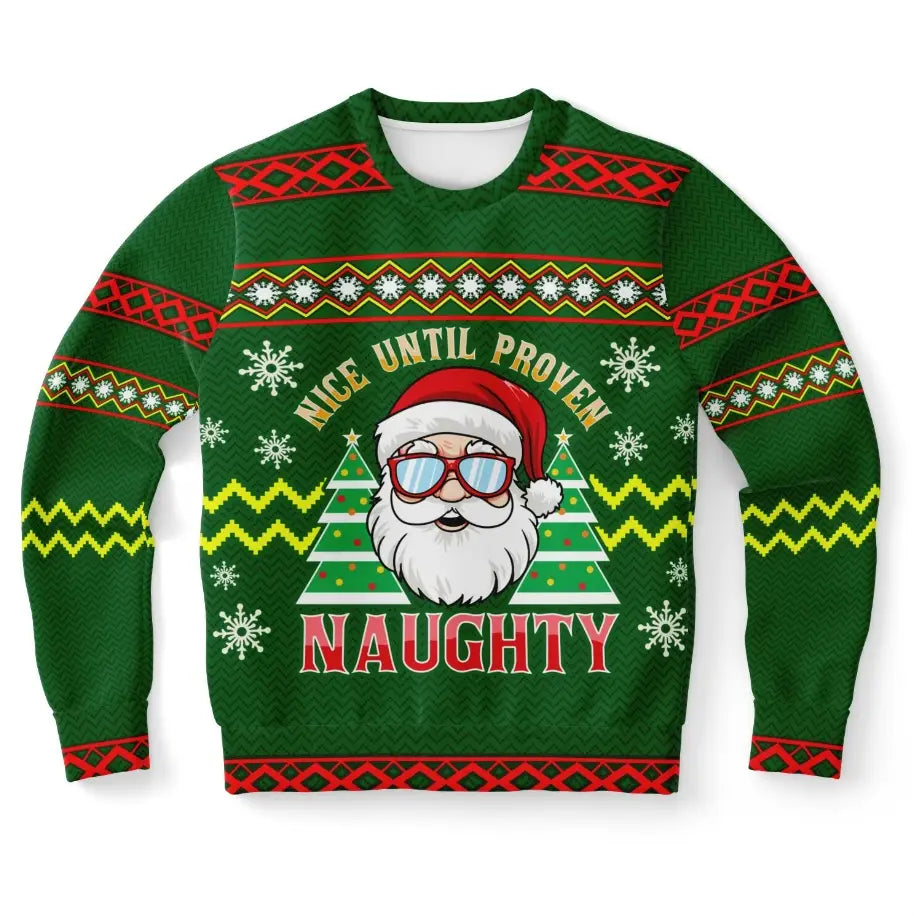 Nice Until Proven Naughty Santa Ugly Christmas Sweater