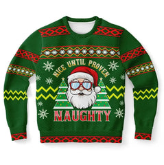 Nice Until Proven Naughty Santa Ugly Christmas Sweater