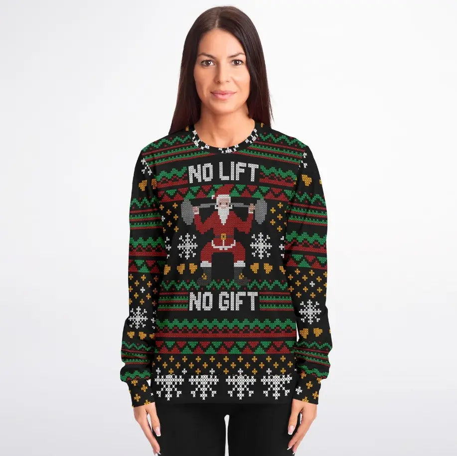 No Lift No Gift Christmas Sweater – Funny Ugly Holiday Sweatshirt
