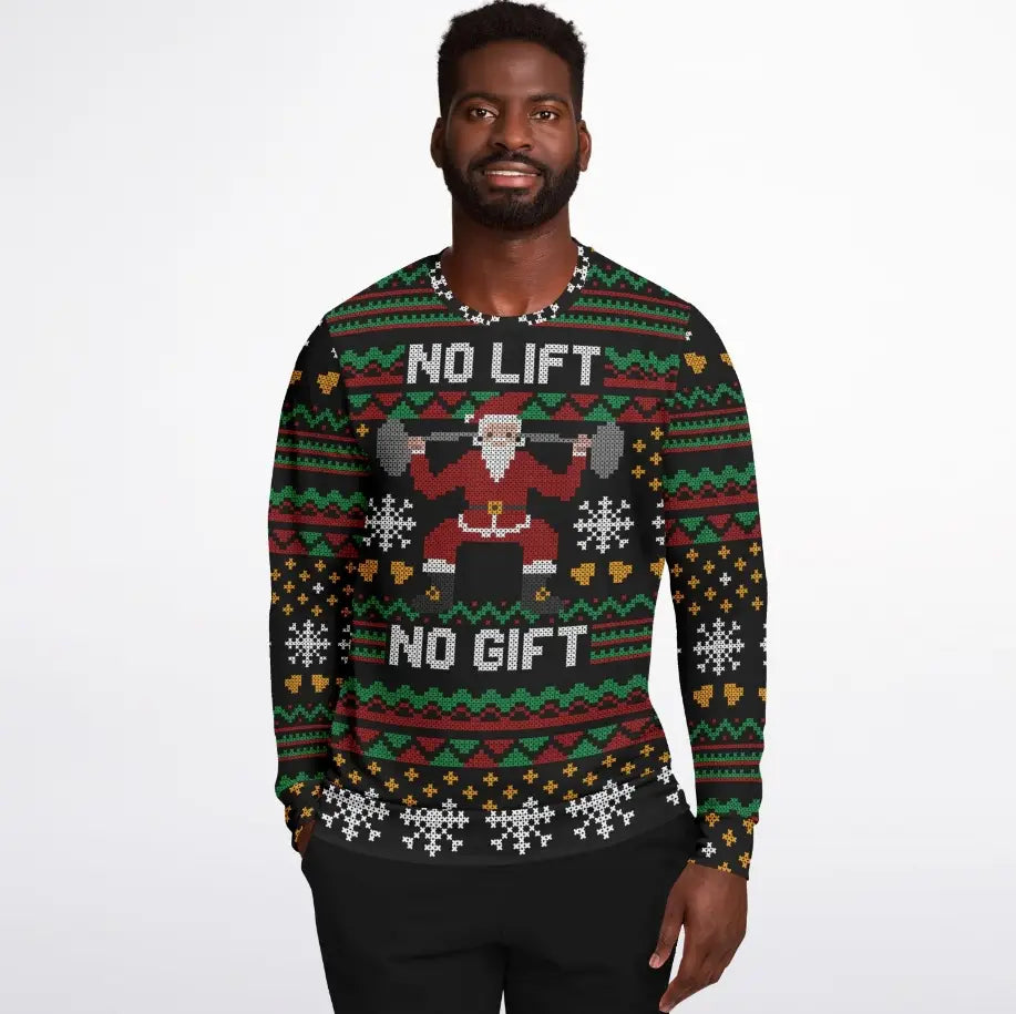No Lift No Gift Christmas Sweater – Funny Ugly Holiday Sweatshirt