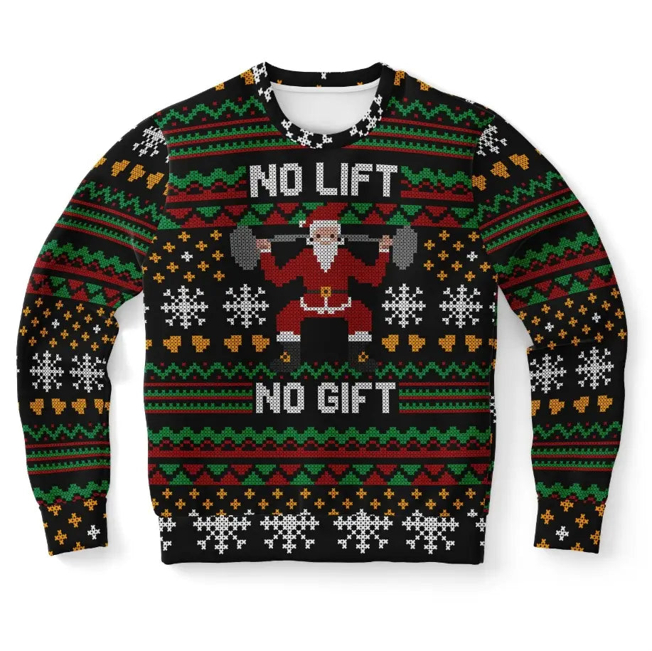 No Lift No Gift Christmas Sweater – Funny Ugly Holiday Sweatshirt