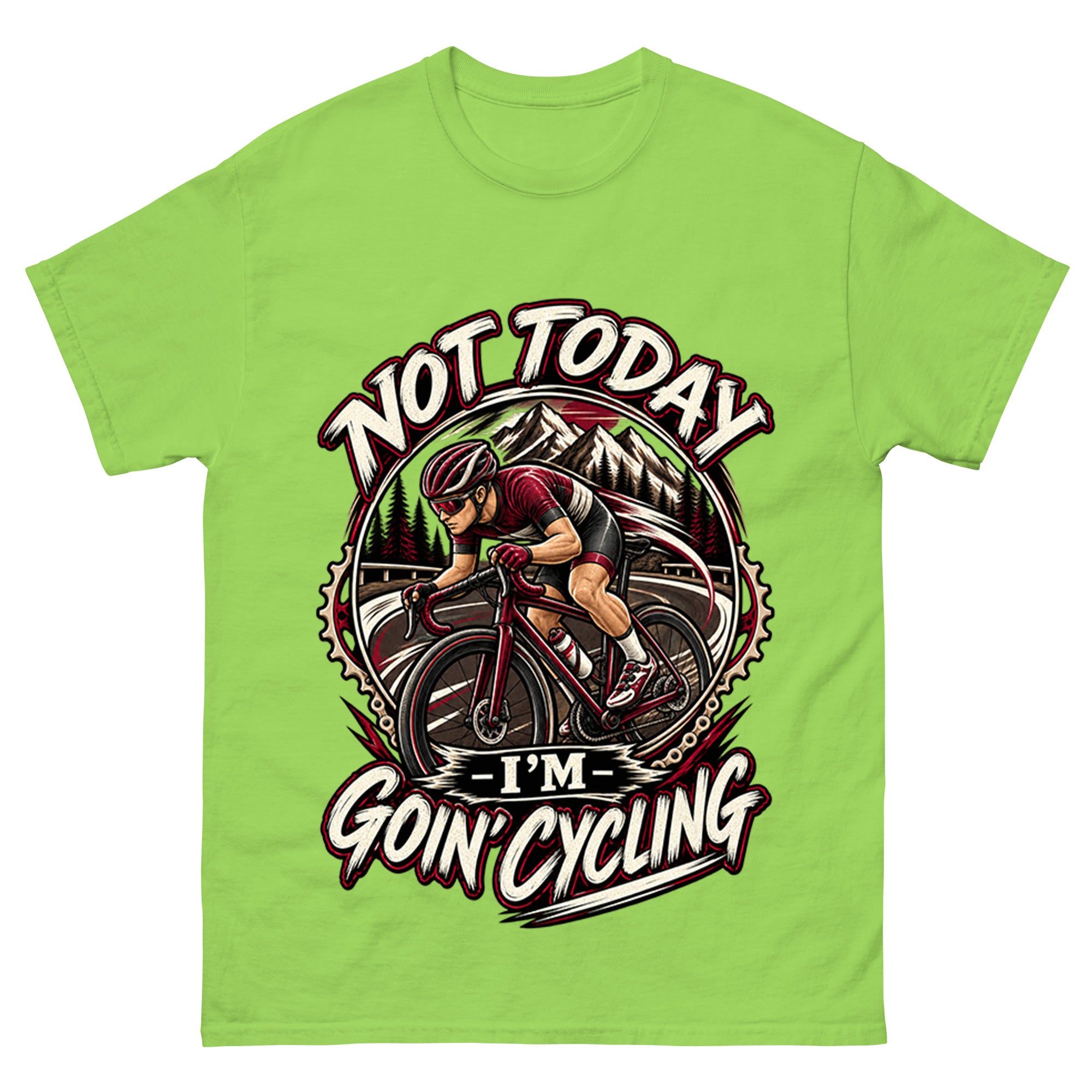 Not Today I'm Goin' Cycling - Cycling Sport Unisex Tee