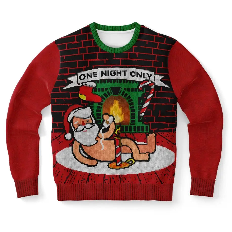 One Night Only Christmas Sweater – Funny Holiday Sweatshirt