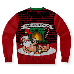 One Night Only Christmas Sweater – Funny Holiday Sweatshirt