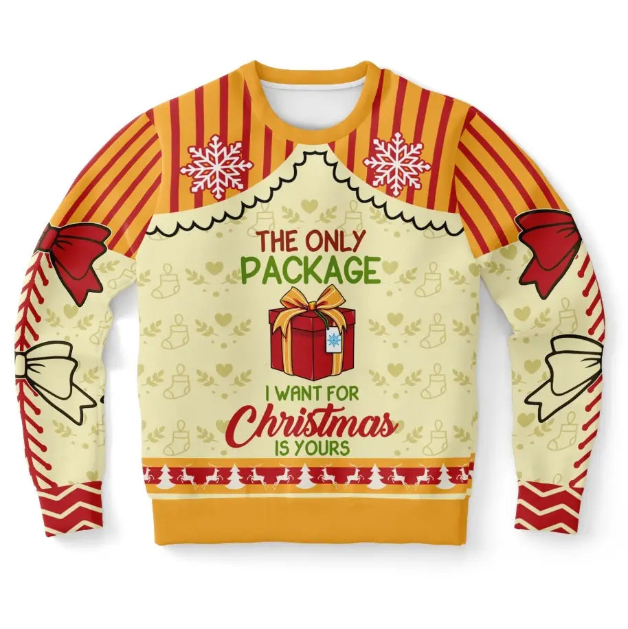 Only Package I Want for Christmas Ugly Christmas Sweater
