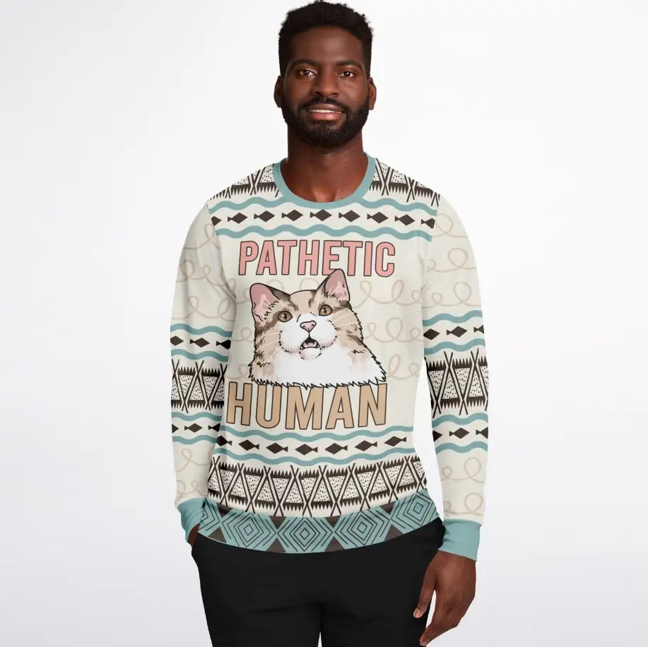 Pathetic Human - Sassy Cat Ugly Christmas Sweater