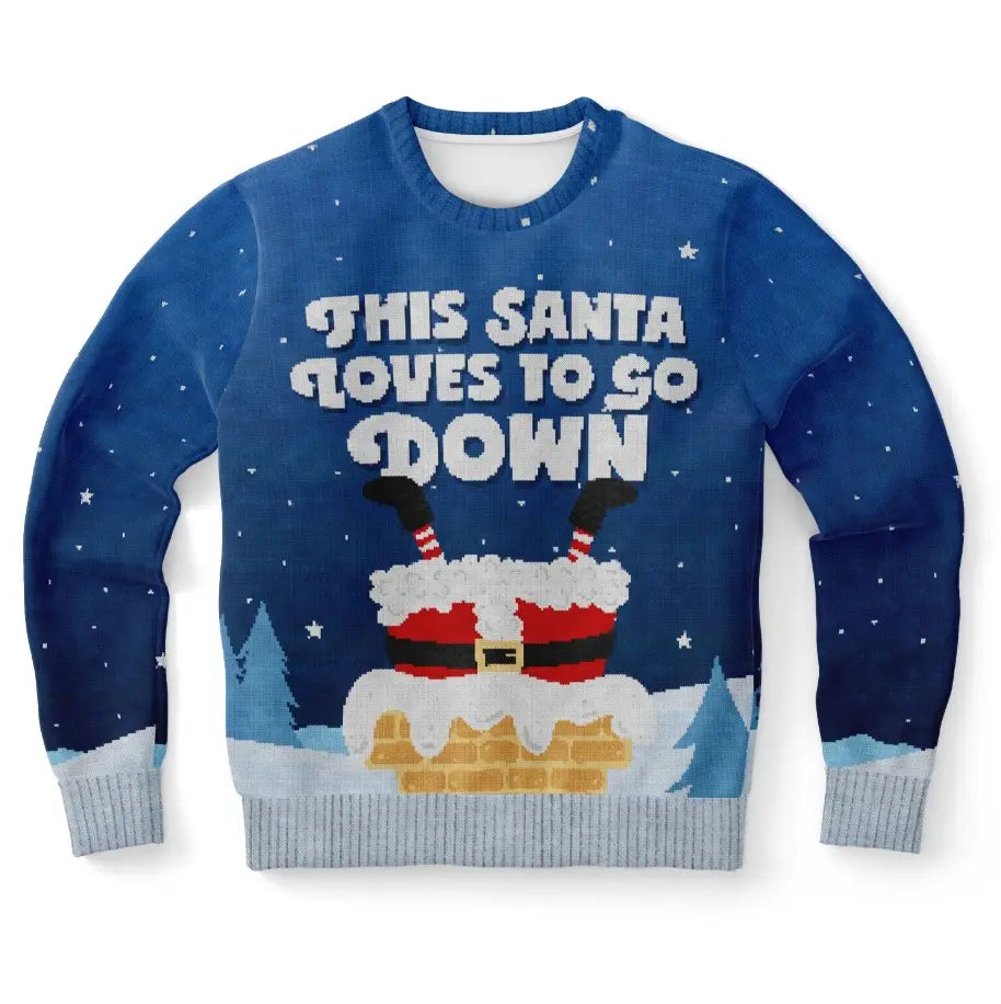 This Santa Loves To Go Down Ugly Christmas Sweater