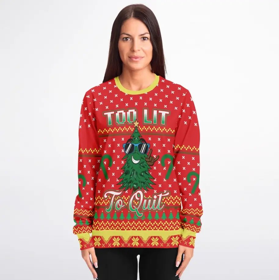Too Lit To Quit Ugly Christmas Sweater
