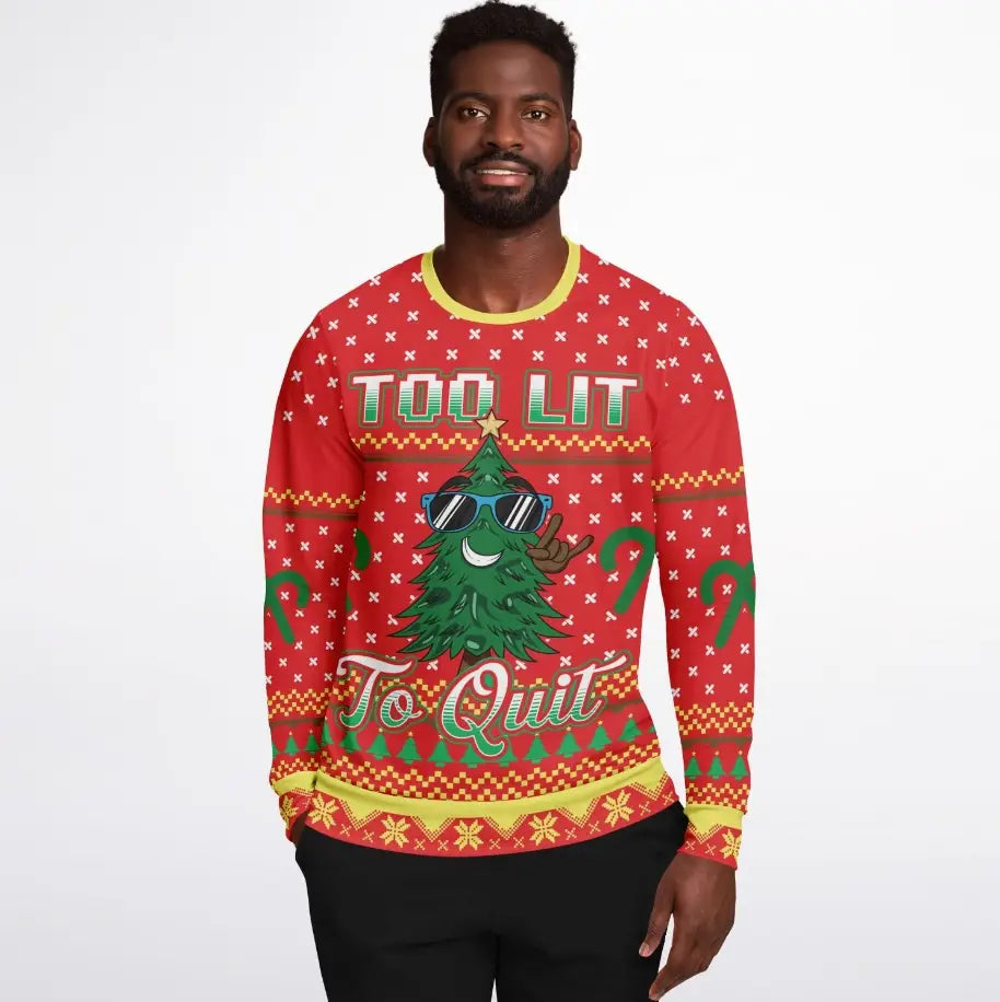 Too Lit To Quit Ugly Christmas Sweater