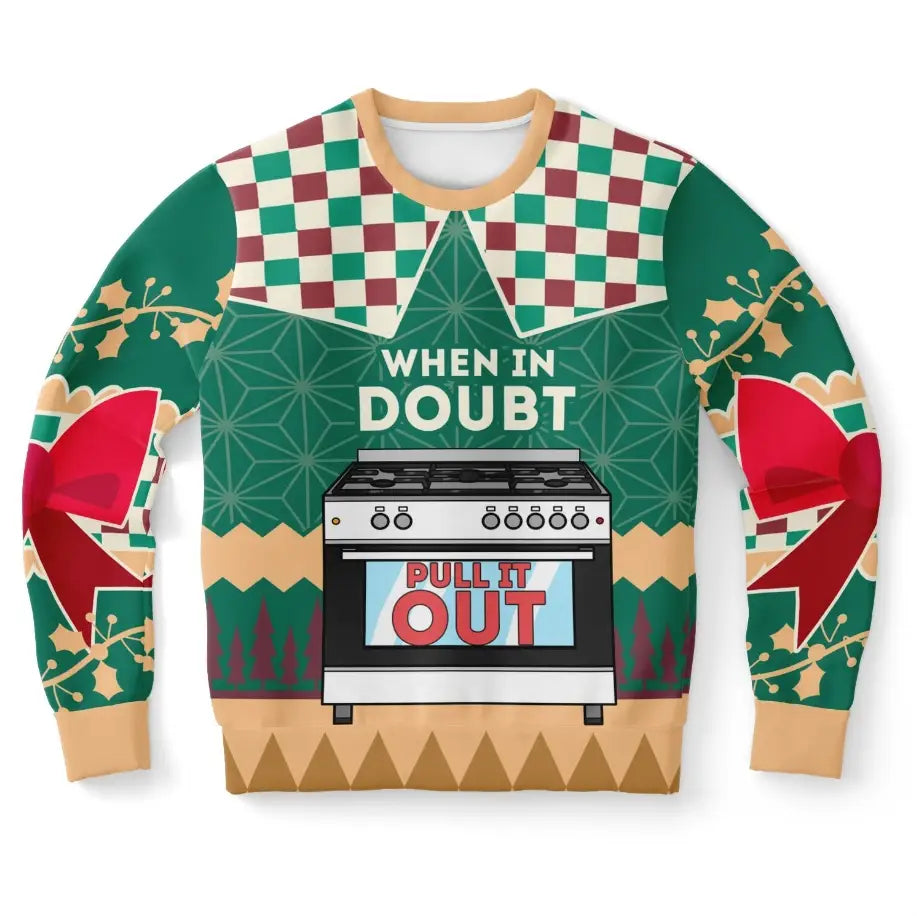 When in Doubt, Pull It Out Ugly Christmas Sweater