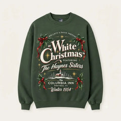 White Christmas Winter 1954 Christmas Sweater – Funny Holiday Sweatshirt